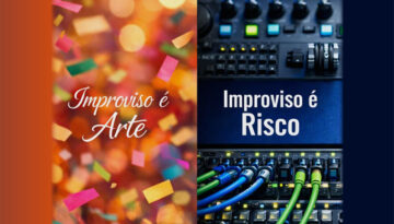 Improviso é risco