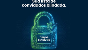 Sua lista de convidados blindada