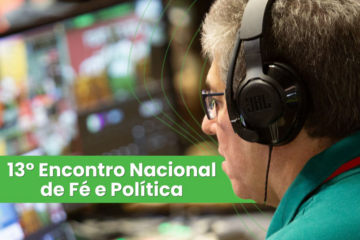 13º Encontro Nacional de Fé e Política
