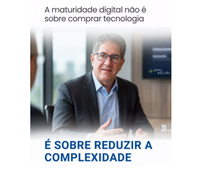 Maturidade digital: menos é mais